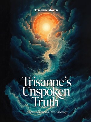 cover image of Trisanne's Unspoken Truth